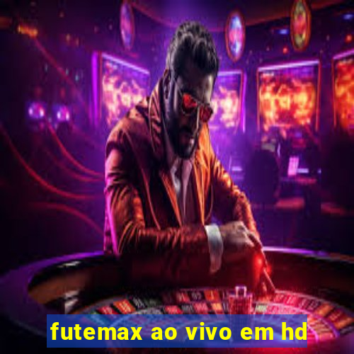 futemax ao vivo em hd